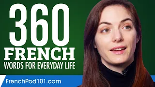 360 French Words for Everyday Life - Basic Vocabulary #18