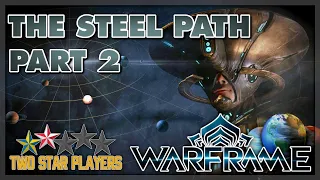 Relearning Equinox | Warframe: The Steel Path Part 2 | Two Star Players