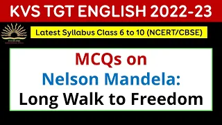 Nelson Mandela Long Walk to Freedom MCQ || KVS TGT ENGLISH PRACTICE PAPER