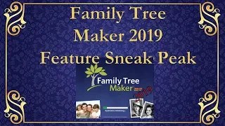New Family Tree Maker 2019 Coming this Summer with some NICE new features!