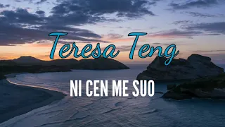 TERESA TENG - NI CEN ME SUO | KARAOKE