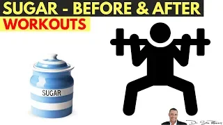 💪 Sugar - Before Or After Exercise For Energy, More Muscle & Fat Loss? - by Dr Sam Robbins