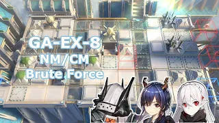 [Arknights] GA-EX-8 NM/CM Brute Force