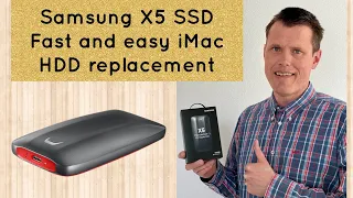 Get a super fast iMac with the external Samsung X5 NVMe Thunderbolt 3 SSD without opening your iMac