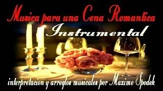 LA MEJOR MUSICA INSTRUMENTAL PARA UNA CENA ROMANTICA