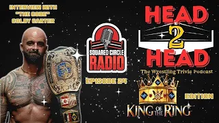 Episode 24: "The Code" Colby Carter Joins the Show + WWE King of the Ring Trivia