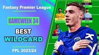 FPL Double Gameweek 34: BEST WILDCARD TEAM | Fantasy Premier League Tips 2023/24