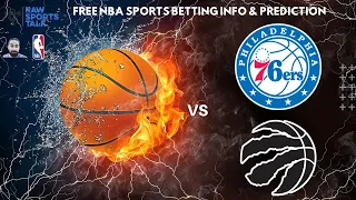 Philadelphia 76ers VS Toronto Raptors : NBA Betting Info For 12/22/23