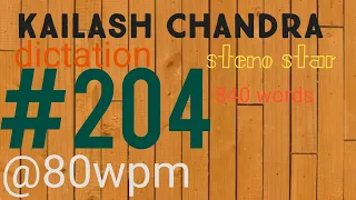 #204@80wpm|| Kailash Chandra|| English Dictation || shorthand dictation|| general dictation