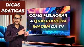 COMO MELHORAR A QUALIDADE DA IMAGEM DA SUA TV  😃😃  DICAS PRÁTICAS 2023 | 🚨🚨🚨