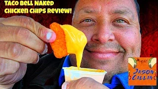 Taco Bell's® Naked Chicken Chips Review with Jason Callan!