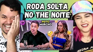 MELHORES MOMENTOS DO RODA SOLTA NO THE NOITE Tom de Humor ‹ REACT ›