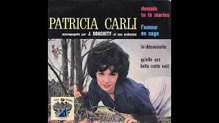 Patricia Carli   Demain tu te maries     1963.  ( B.B. le 21/06/2019 ).