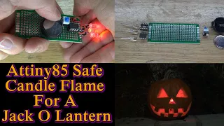 Attiny85 Safe Candle Flame For A Jack O Lantern