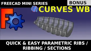 FreeCAD: Quick and Easy Parametric Section / Ribs / Bulkheads / Cross Sections with Curves Workbench