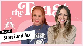 Stassi and Jax: The Toast, Friday, April 19th, 2024