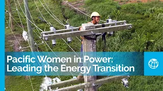 Pacific Women in Power: Leading the Region's Energy Transition