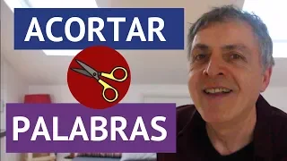 Acortar palabras | aprender español coloquial