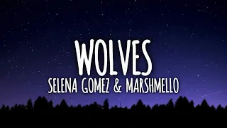 Selena Gomez, Marshmello - Wolves (Lyrics)