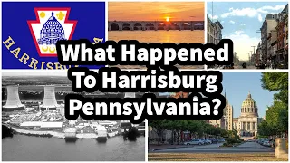 What Happened to Harrisburg Pennsylvania?