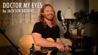 "Doctor, My Eyes" by Jackson Browne - Adam Pearce (Acoustic Cover)