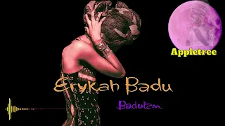 Erykah Badu -  Appletree