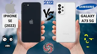 IPHONE SE (2022) VS SAMSUNG A73 5G