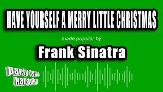 Frank Sinatra - Have Yourself A Merry Little Christmas (Karaoke Version)