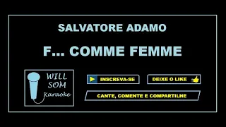 F... Comme Femme (Karaoke) - Salvatore Adamo.