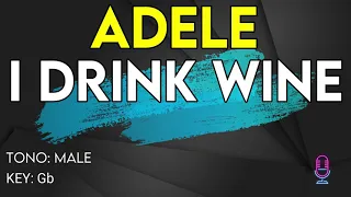 Adele - I Drink Wine - Karaoke Instrumental - Male