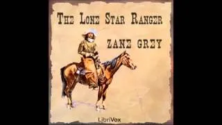 The Lone Star Ranger (FULL Audiobook) - part (1 of 6)