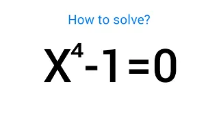 A Quick and Easy Roots of equation • X^4-1=0