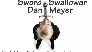 Sword Swallower Dan Meyer logo opener closer video