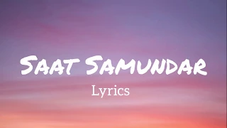 Lyrics- Saat Samundar Paar (सात समुन्दर पार)