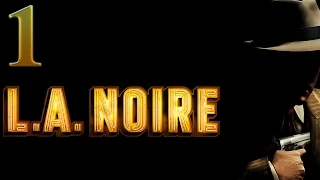 L A  Noire прохождение #1