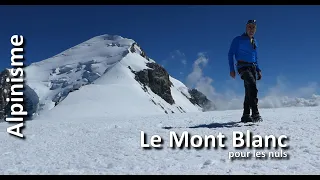 Mont Blanc 4810 m  conseils techniques [HD] 2024