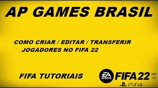 FIFA TUTORIAIS (FIFA 22) - COMO CRIAR / EDITAR / TRANSFERIR, JOGADORES NO FIFA 22 - PORTUGUÊS-BR