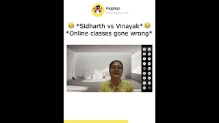 Sidharth vs Vinayak(Online classes gone wrong)😂😂 | @giggligo5243 #onlineclasses