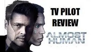ALMOST HUMAN ( 2013 Karl Urban ) TV pilot Episode 1 Review