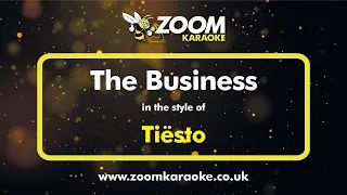 Tiesto - The Business - Karaoke Version from Zoom Karaoke