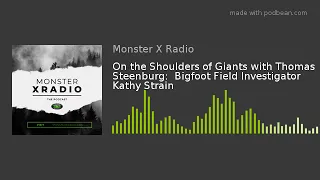 On the Shoulders of Giants with Thomas Steenburg:  Bigfoot Field Investigator Kathy Strain