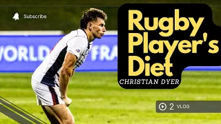 What Does a Professional Athlete Eat In A Day | Rugby Player Edition | Christian Dyer