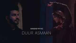 Duur Asmaan | Mansab Fayyaz | Official Music Video