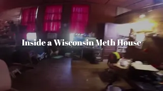 Inside a Wisconsin Meth House