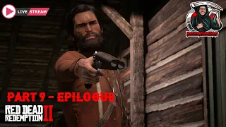 Red Dead Redemption 2: Part 9 -Epilogue | LIVE 🔵| #rdr2 #epilogue #storymode #subscribe  #like