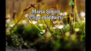 Maria Șimon “Clipa mântuirii” NOU - Cântarea copilăriei mele