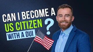 Can I become  a US Citizen with a DUI?