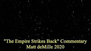 Matt deMille Movie Commentary Episode 205: "Star Wars V: The Empire Strikes Back" (Esoteric Version)