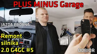 JAZDA Próbna i ODBIÓR! REMONT Silnika 2.0 G4GC cz.5 | PLUS MINUS Garage #6