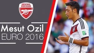 Mesut Özil - Germany - EURO 2016 (Promo)